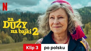 Za duży na bajki 2 (Klip 3) | Zwiastun po polsku | Netflix