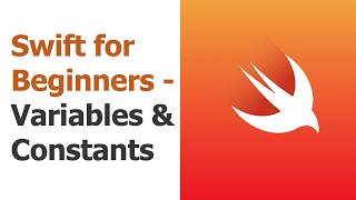 Swift for Beginners Part 2: Variables & Constants