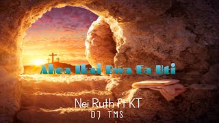 AKEA IKAI BWA EA UTI ☆ Nei Ruth O ft KT ☆ DJ TMS