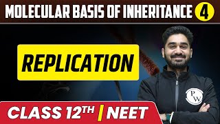 Molecular Basis Of Inheritance 04 | Replication | Class 12th/NEET