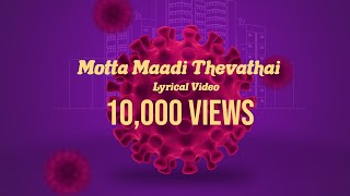 Motta Maadi Thevathai (Lyrical Video) | MCO-Thanneer Narayanan, Varmman Elangkovan, K. Kavi Nanthan