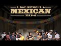 KAP G A DAY WITHOUT A MEXICAN MUSIC VIDEO