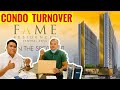 Fame Residences Condo Turnover  | Unit Acceptance | Working Capital?