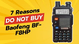 DON'T BUY BAOFENG BF-F8HP BEFORE WATCHING THIS VIDEO! 🚫📻 (7 Reasons)