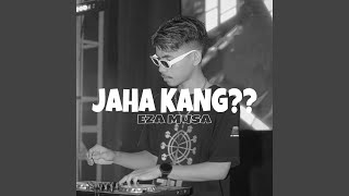 JAHA KANG??