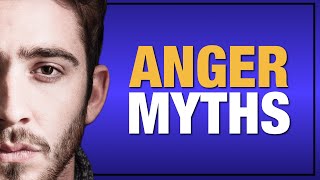 4 Anger Myths (That Keep You Feeling Angry)