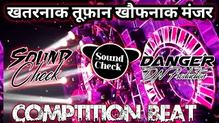 Khatarnak Tufaan khaufnak😲Dj। Hard Sound Check Vibration😱 Competition Beat।DN Production