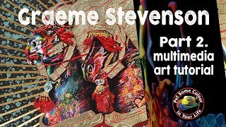 Multi media art tutorials - Part 2 with Graeme Stevenson | Colour In Your Life