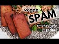 VEGAN SPAM (HOMEMADE SMOKED TOFU) RECIPE