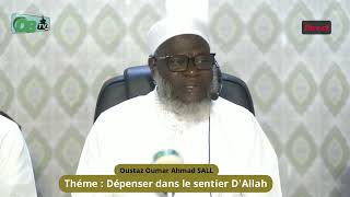 Oustaz Oumar Ahmad SALL H.A conférence 08-12-24 II Dépenser dans le sentier d'ALLAH