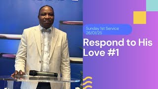 Respond to His Love #1 / Zareaguj na Jego miłosci #1 (1st Service, Loveworld Singers PL)