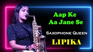 Govinda Hit Song - Aap Ke Aa Jane Se || Saxophone Queen Lipika || Saxophone Music || Bikash Studio