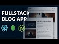 Build a Fullstack Blog App using MERN (mongo, express, react, node)