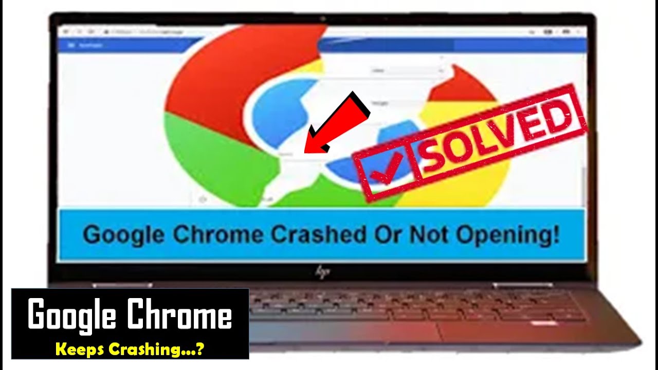 Google Chrome Keeps Crashing | Google Chrome Not Opening On Your PC ...