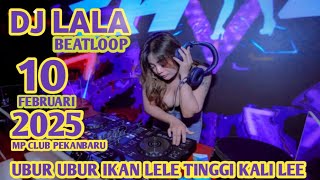 #VIRAL DJ TERBARU YANG KALIAN CARI DJ LALA 10 FEBRUARI 2025 MP CLUB PEKANBARU VVIP(BOSSRW)