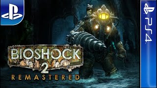 Longplay of Bioshock 2 Remastered