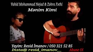 Vahid Mohammad \u0026 Zahra Fathi -Mənim kmi (Gördüyüm ən gözəl rəng sənin gözlərindi)