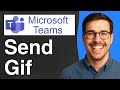 How to Send a Gif in Microsoft Teams [2025 Easy Guide]