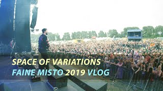 SPACE OF VARIATIONS at FAINE MISTO FESTIVAL 2019 / VLOG