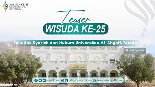 Teaser Wisuda ke - 25 Universitas Al Ahgaff, Yaman