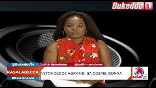 Kasalabecca: Lanek bimususeeko n'apondooka yetondedde abayimbi ba gospel bonna