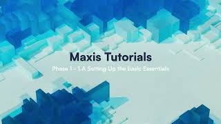 Phase 1 – Basic Essentials Setup | Maxis Web System