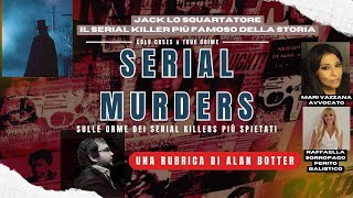 Serial murders. Sulle orme dei serial killers - Jack Lo Squartatore, il più famoso della storia