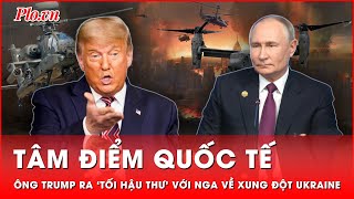 Tâm điểm quốc tế: Ông Trump ra ‘tối hậu thư’ nhắc nhở ông Putin về xung đột Ukraine | Cập nhật trưa