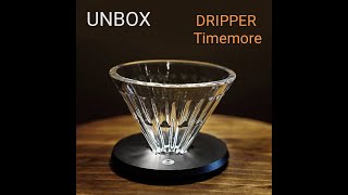 UNBOX : Timemore  crystal eye dripper