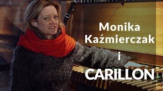 Monika Kaźmierczak i carillon