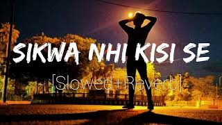 Shikwa Nahi Kisi Se lofi song #jubinnautiyal ||Slowed & Reverb||@gradventurelofiworld