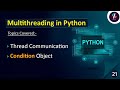 Multithreading in Python | Threading in Python | Thread Communication in Python | Condition Object