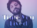 Time you Lived [LYRICS VIDEO] | Jaison Jacob Original | Tejal Bagwe