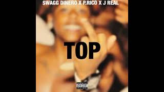 $wagg Dinero Feat. J-Real \u0026 P.Rico - Top