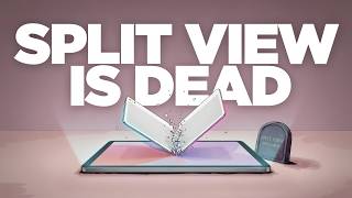 Split View Is Dead and Apple Just Confirmed It (RIP)