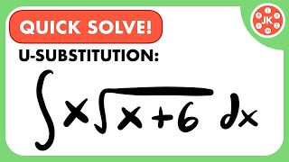 Integral of x√(x+6) Using U-Substitution | JK Math