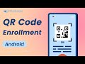 Enroll Android Devices with QR Code (MDM)