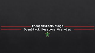 OpenStack Keystone Component Overview.