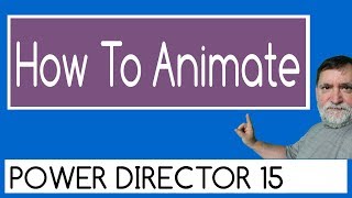 How to animate - CyberLink PowerDirector 15 Ultimate