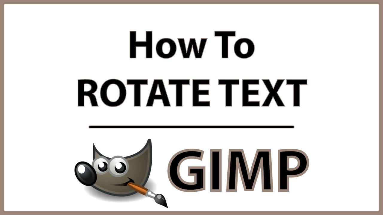 GIMP: How To Rotate Text In Gimp - YouTube