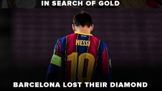 Barcelona lost their diamond 🙃💔|Edits:Danish ak🙂💓|messi Barcelona sad WhatsApp status 🥺🔴🔵