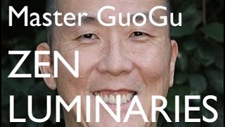 Master Guo Gu in conversation with Jon Joseph Roshi: Silent Illumination