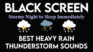 Drift into Dreams in No Time with Heavy Rainstorm \u0026 Thunder Sounds - Healing of Stress \u0026 Insomnia