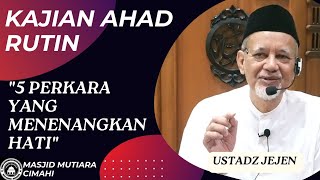 KAJIAN AHAD | 5 PERKARA YANG MENENANGKAN HATI | 10-11-2024