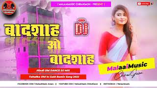 Dj Malai Music Malaai Music Jhan Jhan Bass Mix Badshah O Badshah Old hindi dj malai music Dj Remix