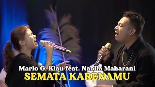 Download Mp3 SEMATA KARENAMU MARIO G KLAU FT NABILA MAHARANI With NM Boys