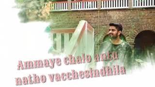 Ammaye chalo antu vachesindi song lyrics from movie chalo for whatsapp status