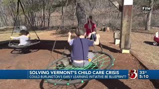 Could Burlington early learning initiative help solve Vt. child care crisis?