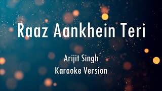 Raaz Aankhein Teri | Raaz Reboot | Arijit Singh | Karaoke With Lyrics | Only Guitra Chords...