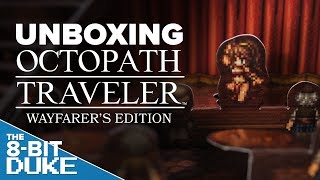 Unboxing OCTOPATH TRAVELER WAYFARER'S EDITION IN 4K! - The 8-Bit Duke